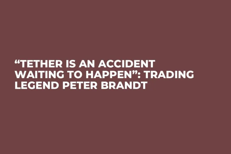 “Tether Is an Accident Waiting to Happen”: Trading Legend Peter Brandt 