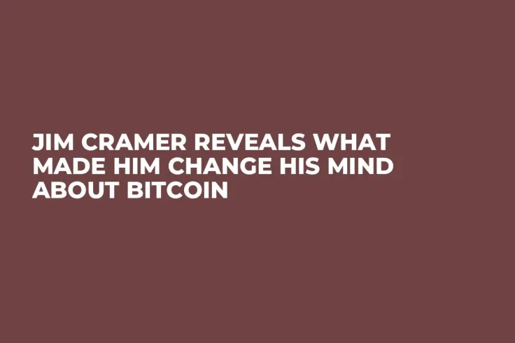Jim Cramer Reveals What Made Him Change His Mind About Bitcoin