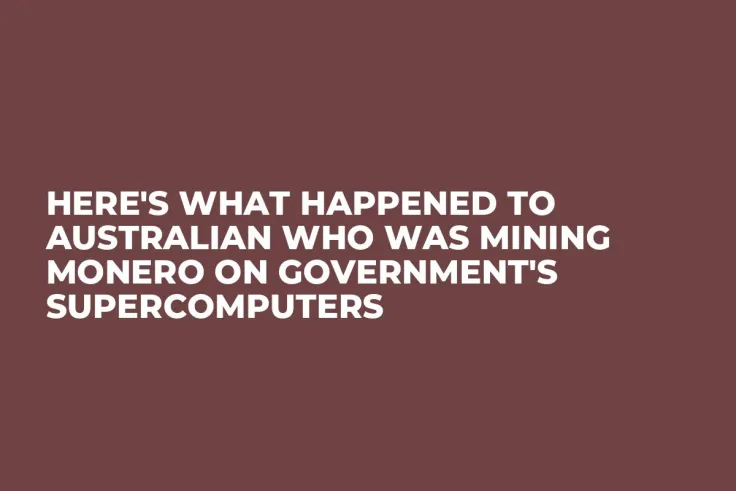 Here's What Happened to Australian Who Was Mining Monero on Government's Supercomputers