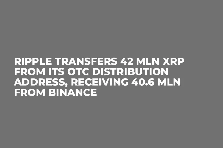 Ripple Transfers 42 Mln XRP from Its OTC Distribution Address, Receiving 40.6 Mln from Binance