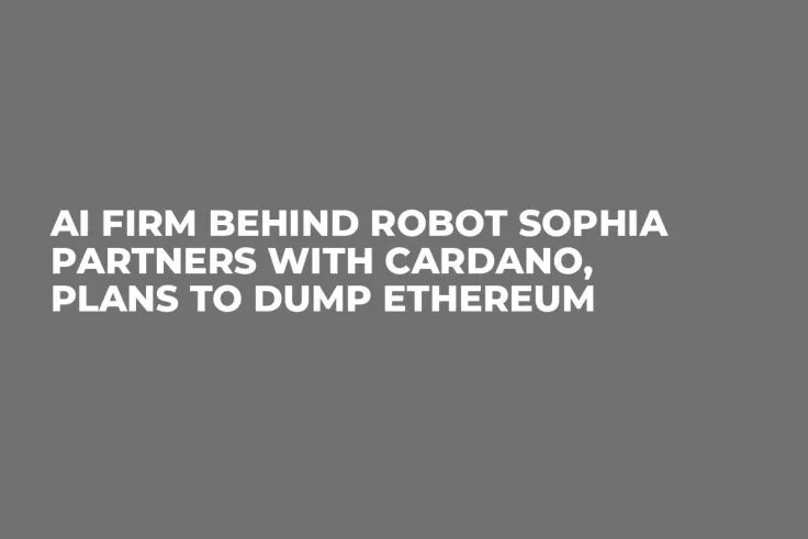 AI Firm Behind Robot Sophia Partners with Cardano, Plans to Dump Ethereum 