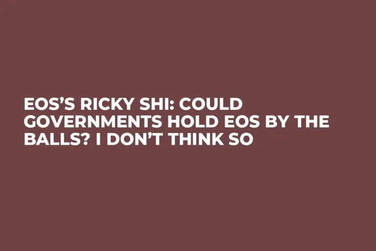EOS’s Ricky Shi: Could Governments Hold EOS by the Balls? I Don’t Think So