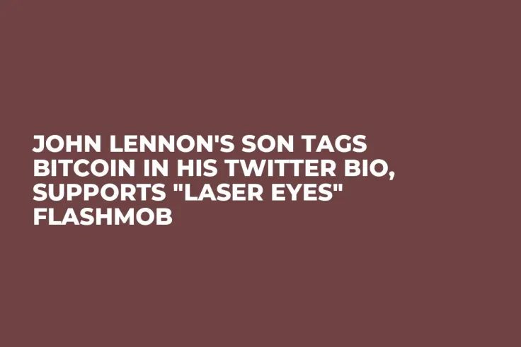 John Lennon's Son Tags Bitcoin in His Twitter Bio, Supports "Laser Eyes" Flashmob