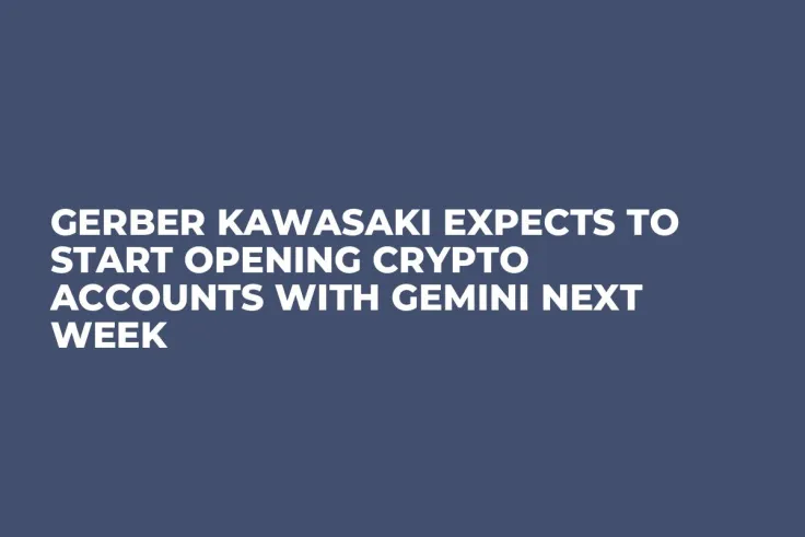 Gerber Kawasaki Expects to Start Opening Crypto Accounts with Gemini Next Week