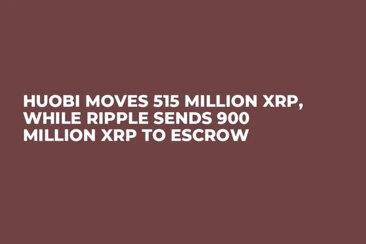 Huobi Moves 515 Million XRP, While Ripple Sends 900 Million XRP to Escrow
