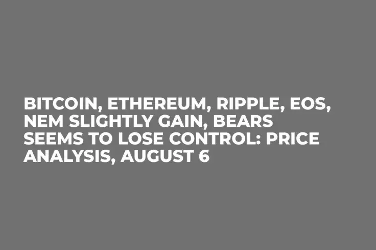 Bitcoin, Ethereum, Ripple, EOS, NEM Slightly Gain, Bears Seems to Lose Control: Price Analysis, August 6