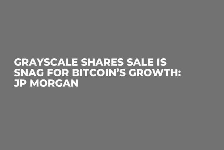 Grayscale Shares Sale Is Snag for Bitcoin’s Growth: JP Morgan