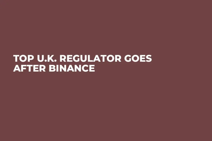 Top U.K. Regulator Goes After Binance