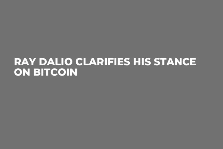 Ray Dalio Clarifies His Stance on Bitcoin