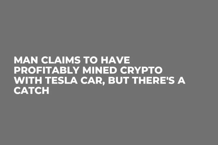 Man Claims to Have Profitably Mined Crypto with Tesla Car, but There's a Catch 