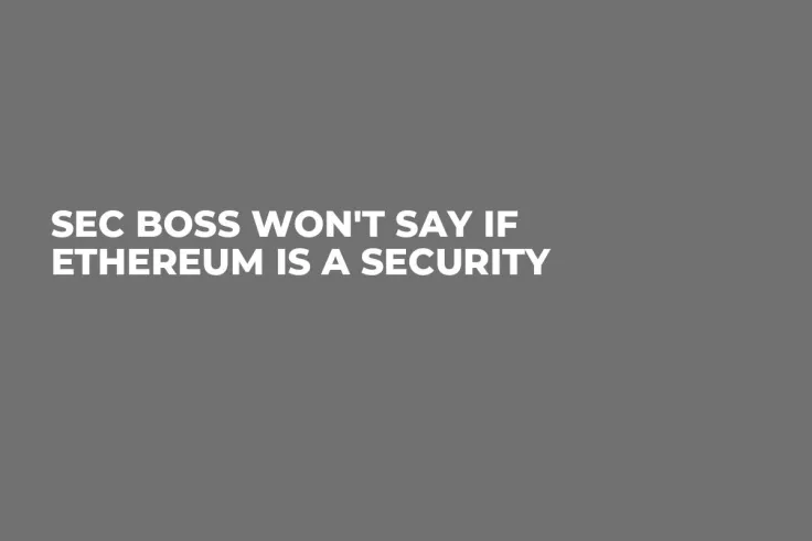 SEC Boss Won't Say If Ethereum Is a Security