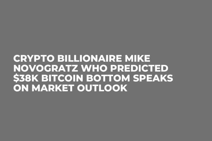 Crypto Billionaire Mike Novogratz Who Predicted $38K Bitcoin Bottom Speaks on Market Outlook