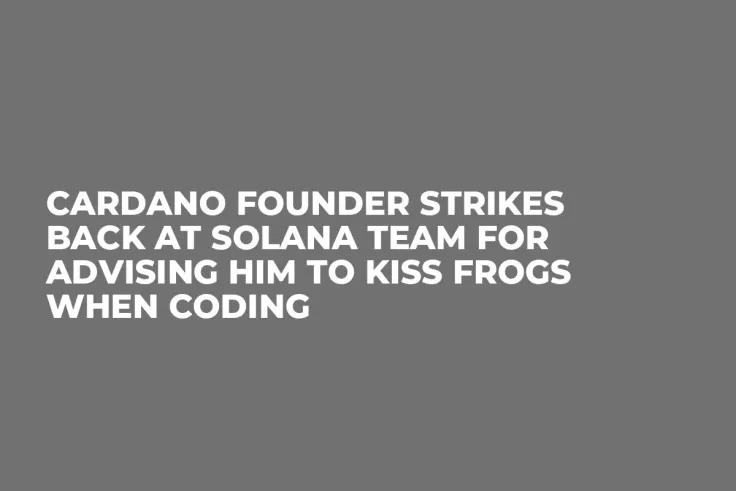 Cardano Founder Strikes Back at Solana Team for Advising Him to Kiss Frogs When Coding