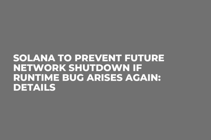 Solana to Prevent Future Network Shutdown If Runtime Bug Arises Again: Details
