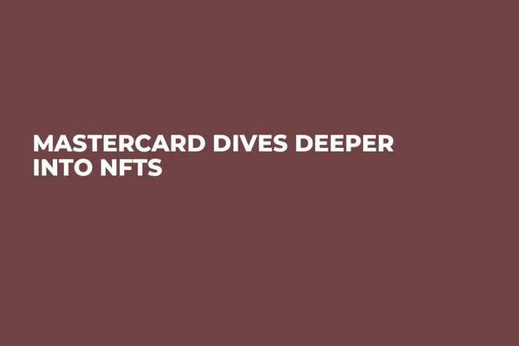 Mastercard Dives Deeper Into NFTs