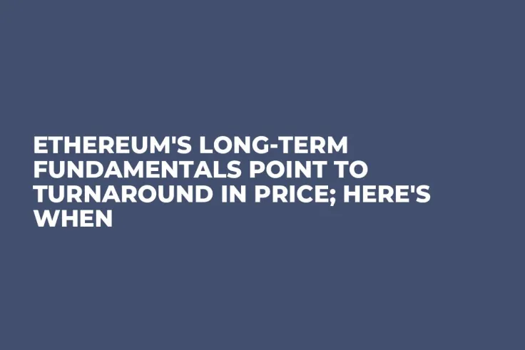 Ethereum's Long-Term Fundamentals Point to Turnaround in Price; Here's When
