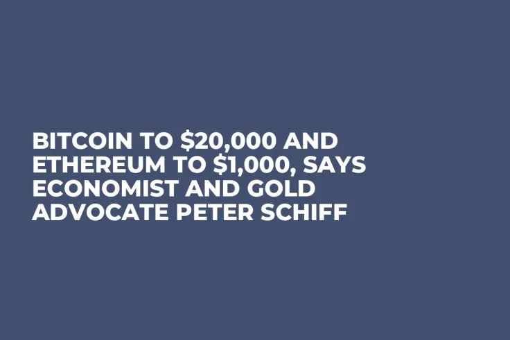 Bitcoin to $20,000 and Ethereum to $1,000, Says Economist and Gold Advocate Peter Schiff