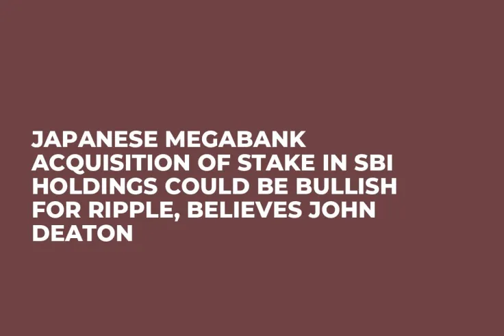 Japanese Megabank Acquisition of Stake in SBI Holdings Could Be Bullish for Ripple, Believes John Deaton