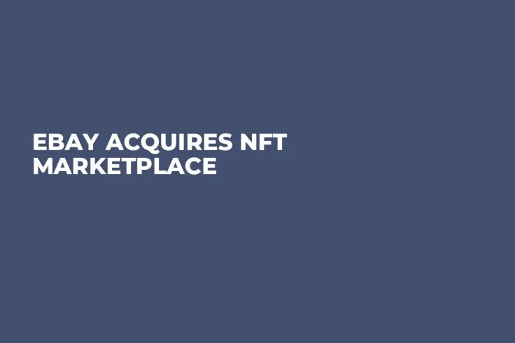 eBay Acquires NFT Marketplace 