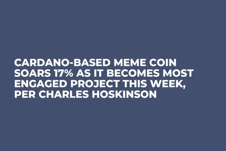 Cardano-Based Meme Coin Soars 17% as It Becomes Most Engaged Project This Week, Per Charles Hoskinson