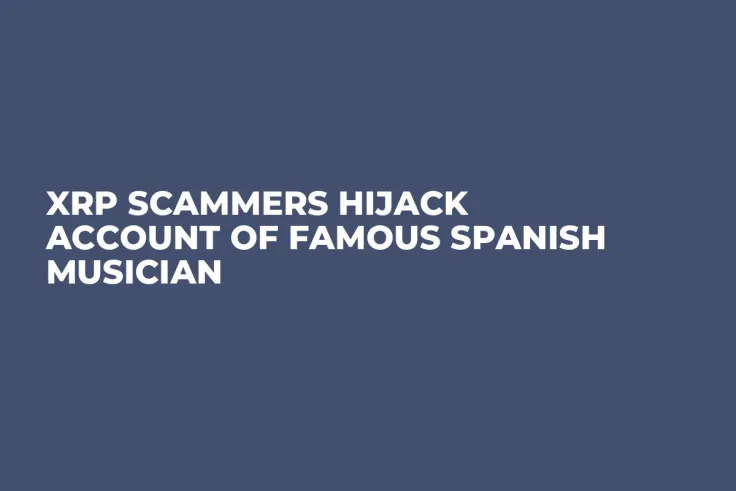 XRP Scammers Hijack Account of Famous Spanish Musician