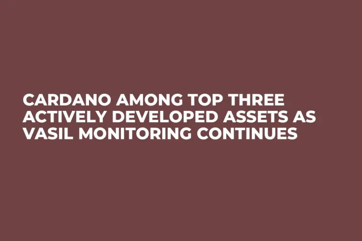 Cardano Among Top Three Actively Developed Assets as Vasil Monitoring Continues