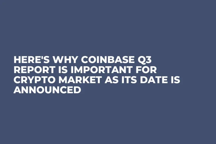 Here's Why Coinbase Q3 Report Is Important for Crypto Market as Its Date Is Announced