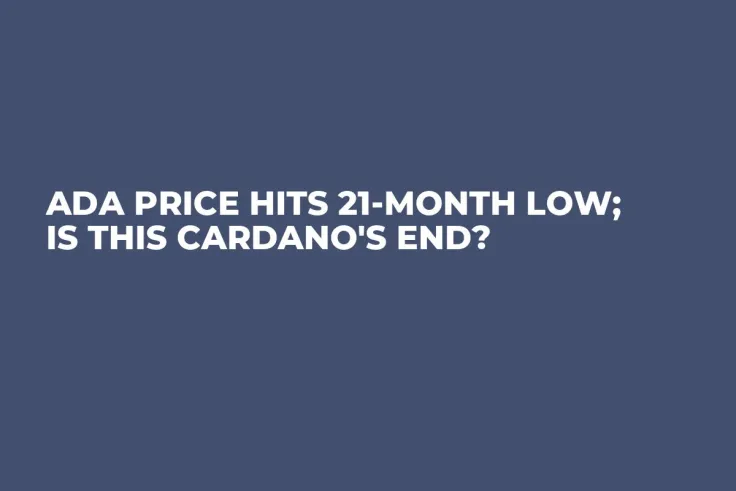 ADA Price Hits 21-Month Low; Is This Cardano's End?