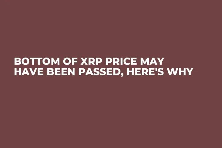 Bottom of XRP Price May Have Been Passed, Here's Why