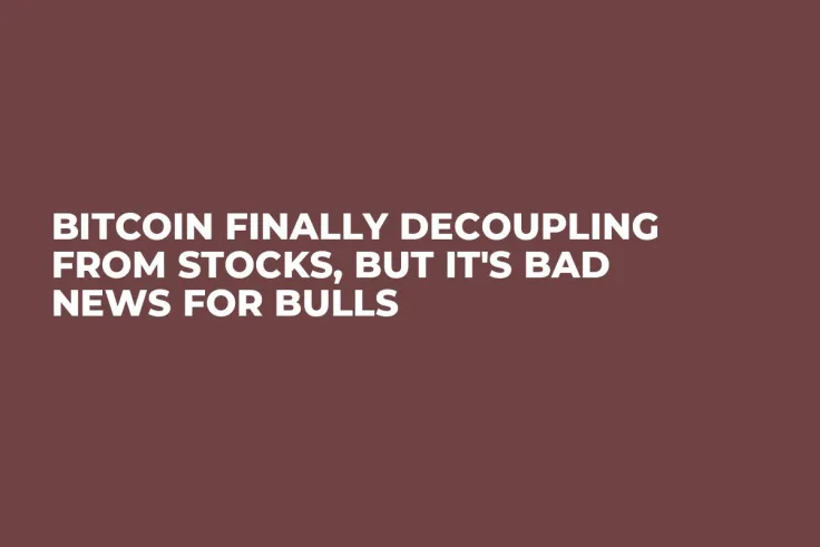 Bitcoin Finally Decoupling from Stocks, But It's Bad News for Bulls