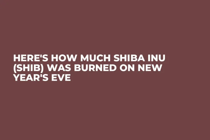 Here's How Much Shiba Inu (SHIB) Was Burned on New Year's Eve
