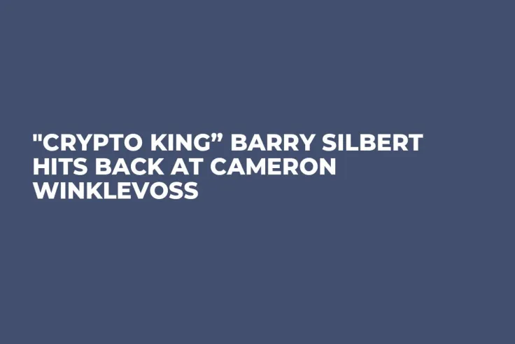 "Crypto King” Barry Silbert Hits Back at Cameron Winklevoss 