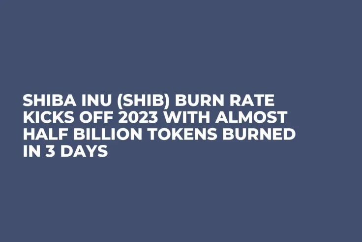 Shiba Inu (SHIB) Burn Rate Kicks off 2023 with Almost Half Billion Tokens Burned in 3 Days
