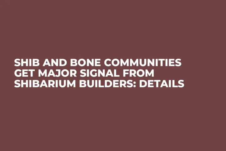 SHIB and BONE Communities Get Major Signal from Shibarium Builders: Details