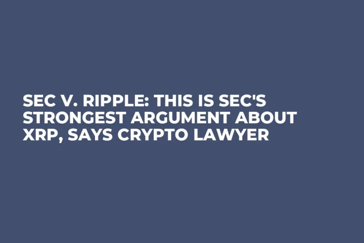 SEC v. Ripple: This Is SEC's Strongest Argument About XRP, Says Crypto Lawyer