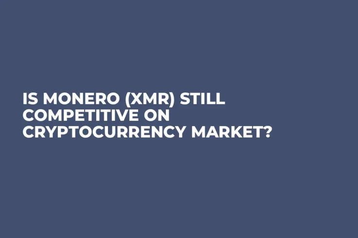 Is Monero (XMR) Still Competitive on Cryptocurrency Market?