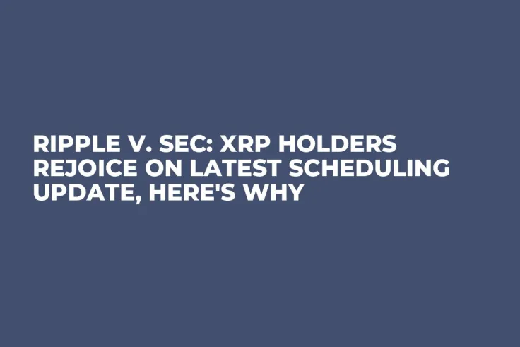 Ripple v. SEC: XRP Holders Rejoice on Latest Scheduling Update, Here's Why