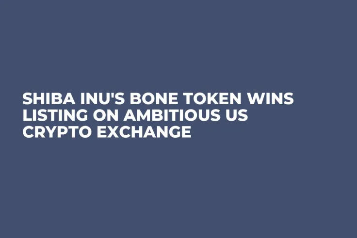 Shiba Inu's BONE Token Wins Listing on Ambitious US Crypto Exchange