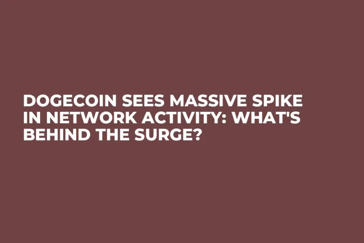Dogecoin Sees Massive Spike in Network Activity: What's Behind the Surge? 