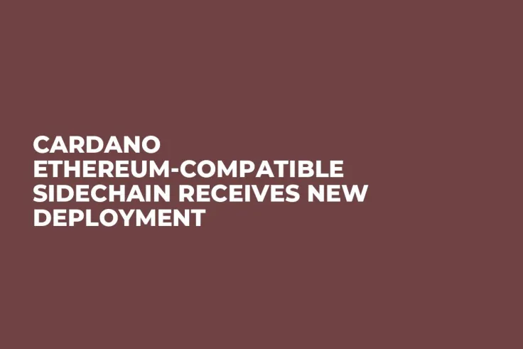Cardano Ethereum-Compatible Sidechain Receives New Deployment