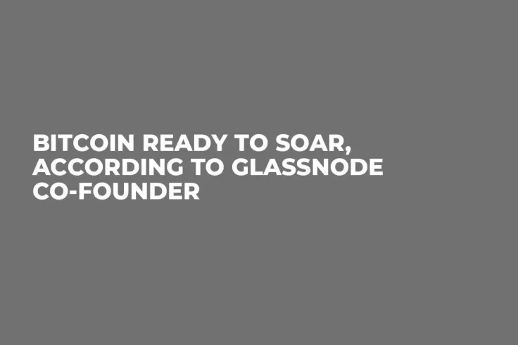 Bitcoin Ready to Soar, According to Glassnode Co-Founder