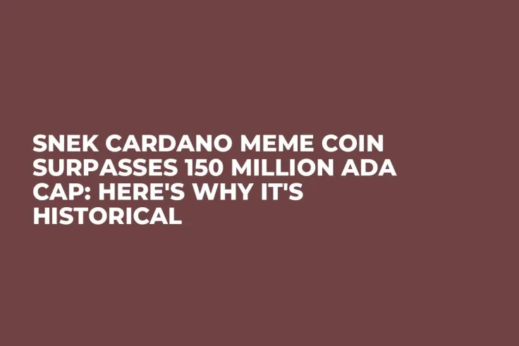 SNEK Cardano Meme Coin Surpasses 150 Million ADA Cap: Here's Why It's Historical