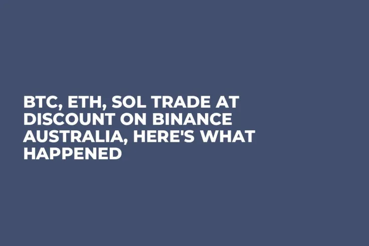BTC, ETH, SOL Trade at Discount on Binance Australia, Here's What Happened