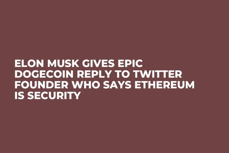 Elon Musk Gives Epic Dogecoin Reply to Twitter Founder Who Says Ethereum Is Security