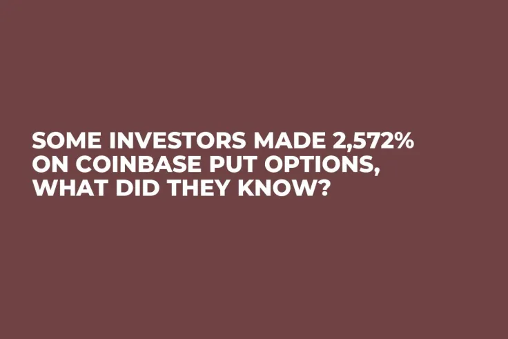 Some Investors Made 2,572% on Coinbase Put Options, What Did They Know? 