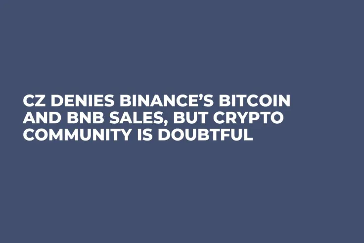 CZ Denies Binance’s Bitcoin and BNB Sales, but Crypto Community Is Doubtful