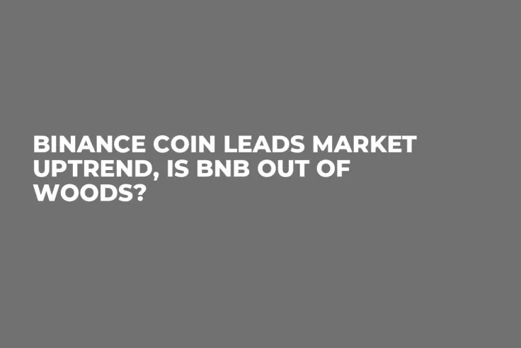 Binance Coin Leads Market Uptrend, Is BNB Out of Woods?