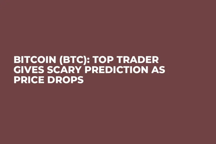Bitcoin (BTC): Top Trader Gives Scary Prediction as Price Drops