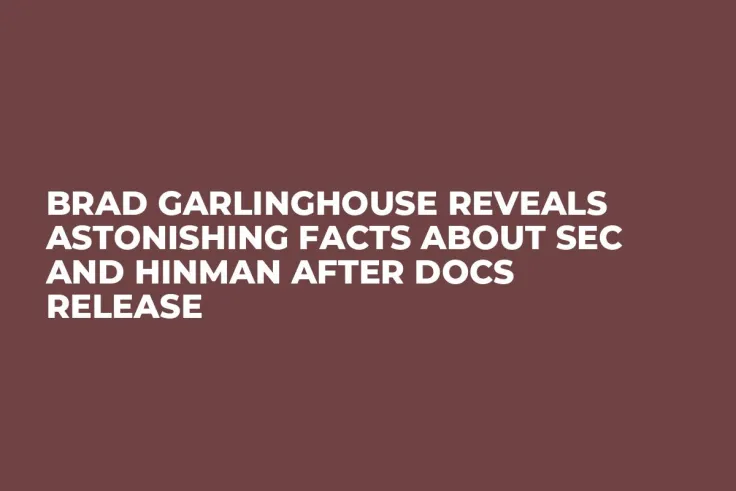 Brad Garlinghouse Reveals Astonishing Facts About SEC And Hinman After Docs Release