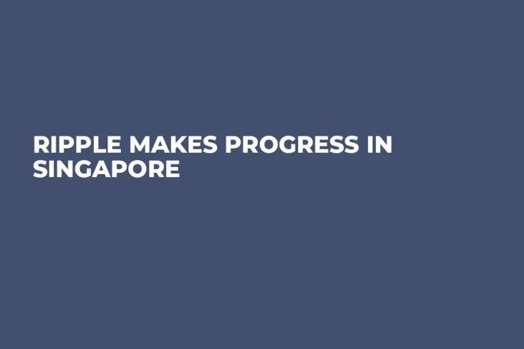 Ripple Makes Progress in Singapore